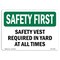 Signmission OSHA Sign, Vest Required In Yard All Times, 7in X 5in Decal, 7" W, 5" H, Landscape OS-SF-D-57-L-10968 - alternate 1